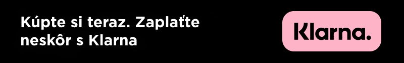 Kúpte si teraz. Zaplaťte neskôr s Klarna